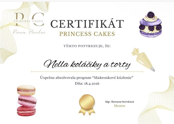 Certifikát Princess Cakes: Nella koláčiky a torty úspešne absolvovala program Makrónkové kúzlenie, 18. 4. 2026, mentor Mgr. Romana Horníková
